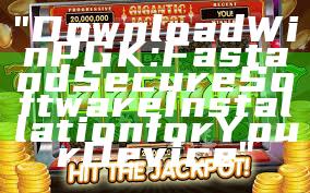 "Download WinPGK: Fast and Secure Software Installation for Your Device"