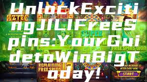 Unlock Exciting JILI Free Spins: Your Guide to Win Big Today!