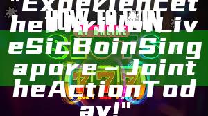 "Experience the Thrill of Live Sic Bo in Singapore – Join the Action Today!"